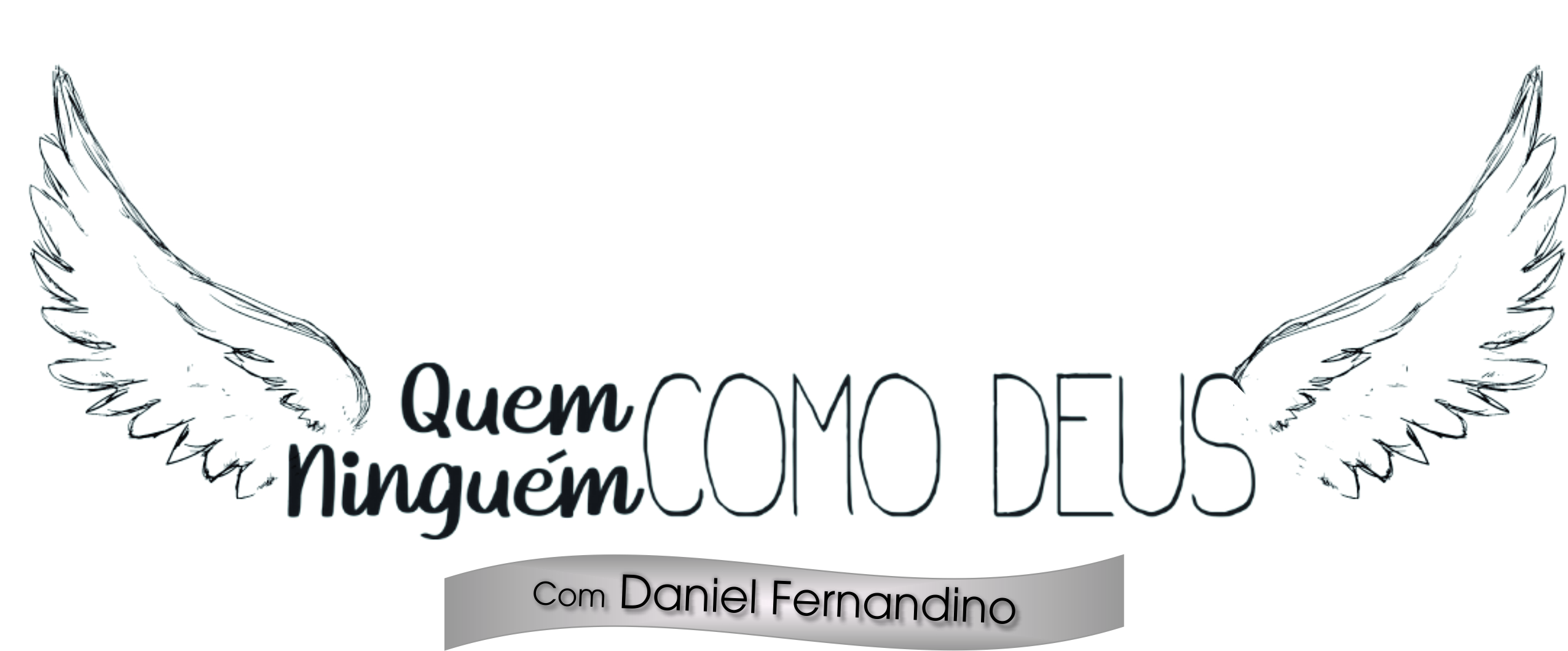 QUEM COMO DEUS, NINGUEM COMO DEUS!